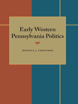 cover image of Early Western Pennsylvania Politics